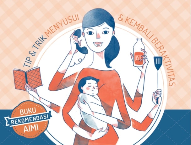 A cover image from the book "Multi-Tasking Breastfeeding Mamas" by Nia Umar, the deputy director of the Indonesian Breastfeeding Mothers Association. 